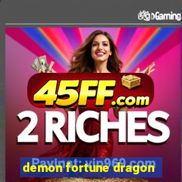 demon fortune dragon